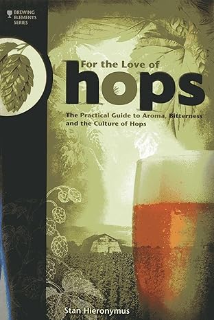 Hops- The practical guide to aroma, bitterness and the culture of hopps