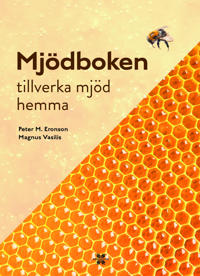 Mjödboken - tillverka mjöd hemma