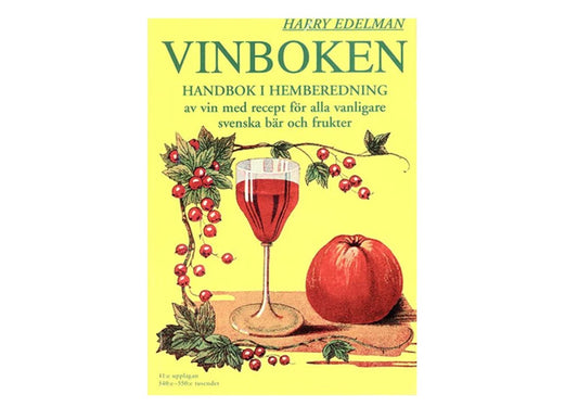 Vinboken - handbok i hemberedning av vin med recept för alla vanligare svenska bär och frukter