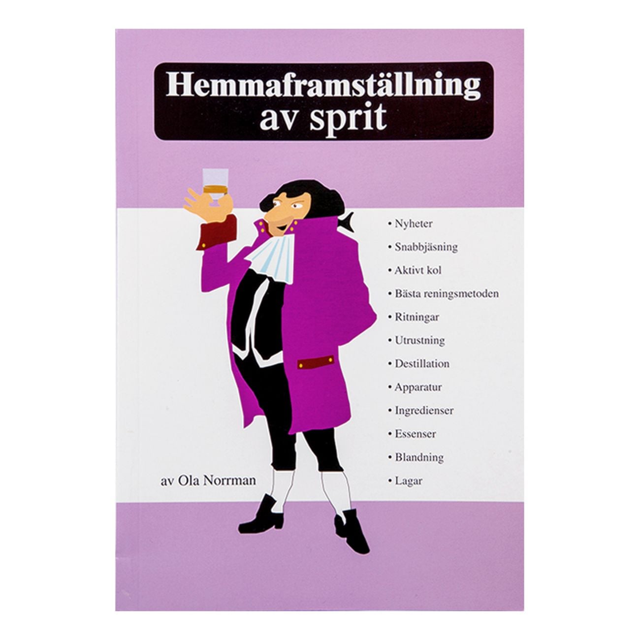 Hemframställning av sprit